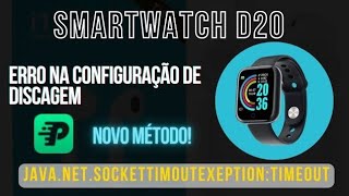 ERRO DA CONFIGURAÇÃO DE DISCAGEM - SMARTWATCH D20 - java.net.SocketTimoutExeption:timeout