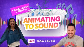 🎹🎶 Learn Tips for Animating to Sound 🎵🎹 + Challenge Update!