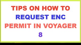 Tips on How to Order ENC Permit in Voyager 8