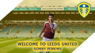 Sonny Perkins - 18yo - Welcome to Leeds United