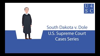 South Dakota v. Dole (1987): Supreme Court Cases Series | Academy 4 Social Change