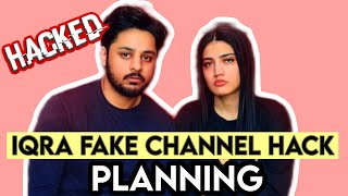 IQRA Kanwal Fake Channel Hacked Stragedy | IQra Pre Plan Hack