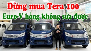 Đừng mua xe tải Tera 100 - Khí thải Euro 5 hỏng không sửa được !