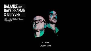 Jepe – Dream State || Balance presents Dave Seaman & Quivver