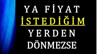 YA FİYAT İSTEDİĞİNİZ YERDEN DÖNMEZSE !!! ( Forex Kripto Borsa Price Action / Mum Çubuk Formasyonları