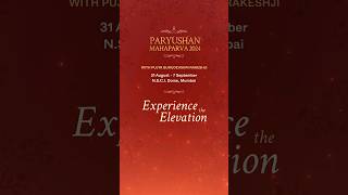 Experience the Elevation | Paryushan Mahaparva 2024 with Pujya Gurudevshri Rakeshji