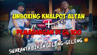 Unboxing knalpot ALTAN pasang di GL 100 || Suaranya bikin merinding 💥