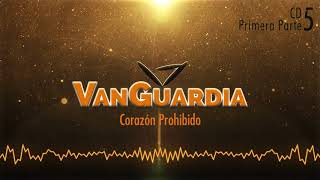 02 "Corazón prohibido / Una oportunidad" (enganchado) - VanGuardia Quinto CD