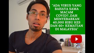 ADA VIRUS YANG SAMA BAHAYA MACAM COVID-19?DAH MENYEBABKAN SEBANYAK 40,000 RIBU KES DAN 60+ KEMATIAN