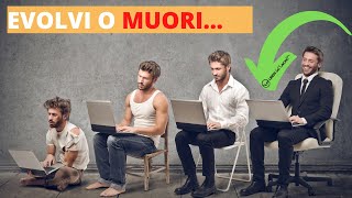 🔴 SE NON TI EVOLVI... MUORI