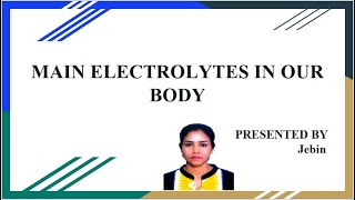 Main Electrolytes in our Body