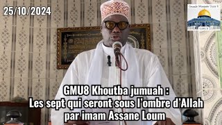 GMU8 Khoutba Jumuah: Les sept qui seront sous l'ombre d'Allah par imam Assane Loum