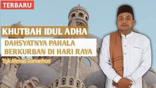 KHUTBAH SHALAT HARI RAYA IDUL ADHA | DAHSYATNYA PAHALA BERKURBAN