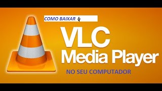 Como baixar VLC media player no computador