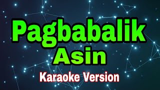 Pagbabalik - Asin/karaoke version