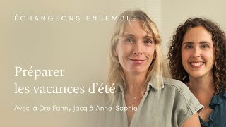 Échangeons ensemble - Préparer les vacances d'été