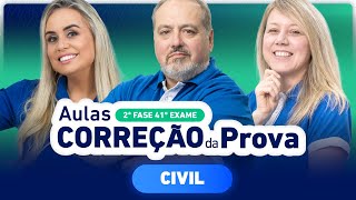 CORREÇÃO DA PROVA 2ª Fase 41º Exame | Civil ✍️