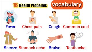 16 Body health problems : English vocabulary | Vocabulary with sentences | listen and practice