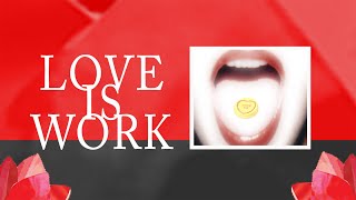 Love is Work - FULL MOVIE