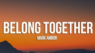 Mark Ambor - Belong Together (Lyrics)