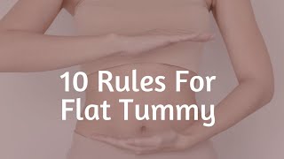 🔥10 Rules For Flat Tummy//Get Flat Stomach