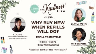 Why buy new when refills will do? @ THE KINDNESS SHOW by Claire Organics