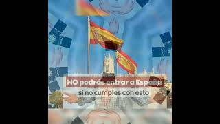 NO PODRÁS ENTRAR A ESPAÑA 🇪🇸  SI NO CUMPLES CON ESTO