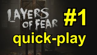 Layers of Fear QuickPlay#1 - Prologue to Chapter 1