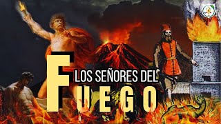 Los Señores del Fuego