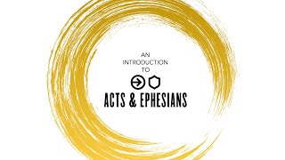 An Introduction to Acts and Ephesians