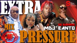 EXTRA PRESSURE MIX | @BONGO x @AFROBEAT _ MDJ EANTO [STORMSTREET MIX VIBE'S ]RUGR|JEYKISEH|JAYMELODY