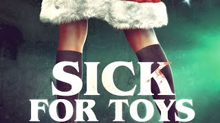 Sick for Toys - Trailer HD