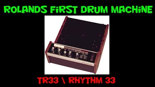 Rolands first drum machine TR33