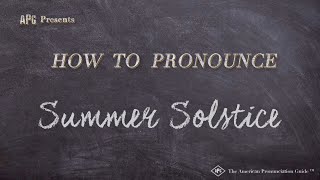 How to Pronounce Summer Solstice (Real Life Examples!)