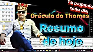 ORÁCULO DO TRADE - RESUMO DE HOJE DO ORÁCULO DO THOMAS