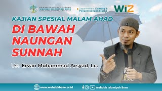 DI BAWAH NAUNGAN SUNNAH | UST. ERVAN MUHAMMAD ARSYAD, LC