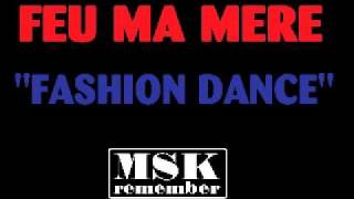 Feu Ma Mere - Fashion Dance 1989 Tonatiuh