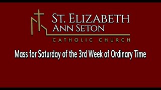 Mass for Saturday of the Third Week in Ordinary Time