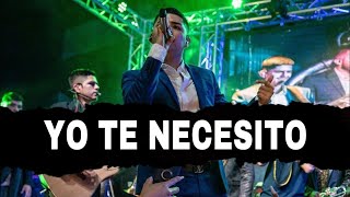 Yo Te Necesito / Marca Mp (Letra) En Vivo (Lyric Music) Los Dos Carnales 2020