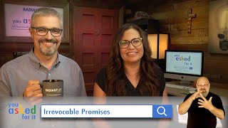 You Asked For It || Irrevocable Promises (Part 3) || Pastors Robert T & Anayansi Schlipp