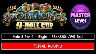 Golf Clash - Sport of Kings 9 Hole Cup - Master - Hole 8, Eagle (P3SS3W5 Ball) - Final/Weekend Round