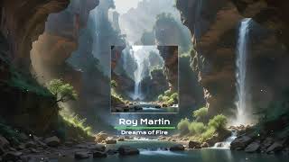 Roy Martin - Dreams of Fire