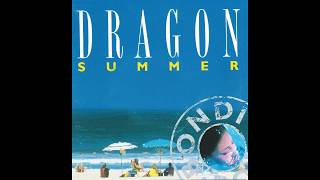 Dragon – “Summer” (Australia BMG) 1989