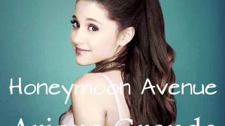 Ariana Grande - Honeymoon Avenue (Audio)