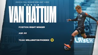 OSKAR VAN HATTUM 2023-24 A-League Highlight Tape - Wellington Phoenix