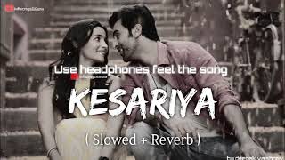 #trending KESARIYA :Arijit singh new song ( slowed + reverb ) new trending lofi songs