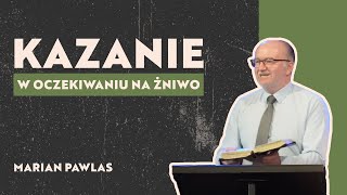 Marian Pawlas - W oczekiwaniu na żniwo