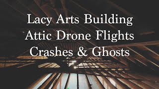 Lacy Arts Building - Drone Crashes