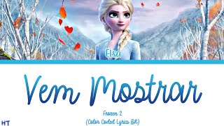 Vem Mostrar - Frozen 2 (Color Coded Lyrics BR)