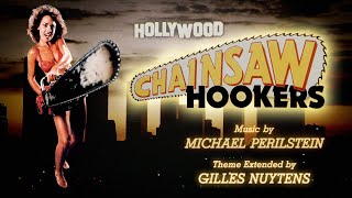 Michael Perilstein: Hollywood Chainsaw Hookers Theme [Extended by Gilles Nuytens]